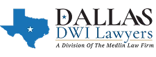 Highly Rated DWI Lawyers In Dallas, Texas